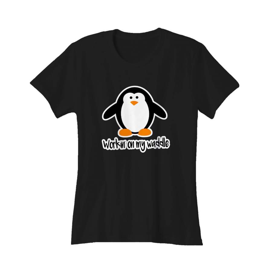 Cute Penguin Workin On My Waddle Graphic Halloween Fun Animal Arctic Birds Joke Animal Kingdom Beak Women’s T-Shirt