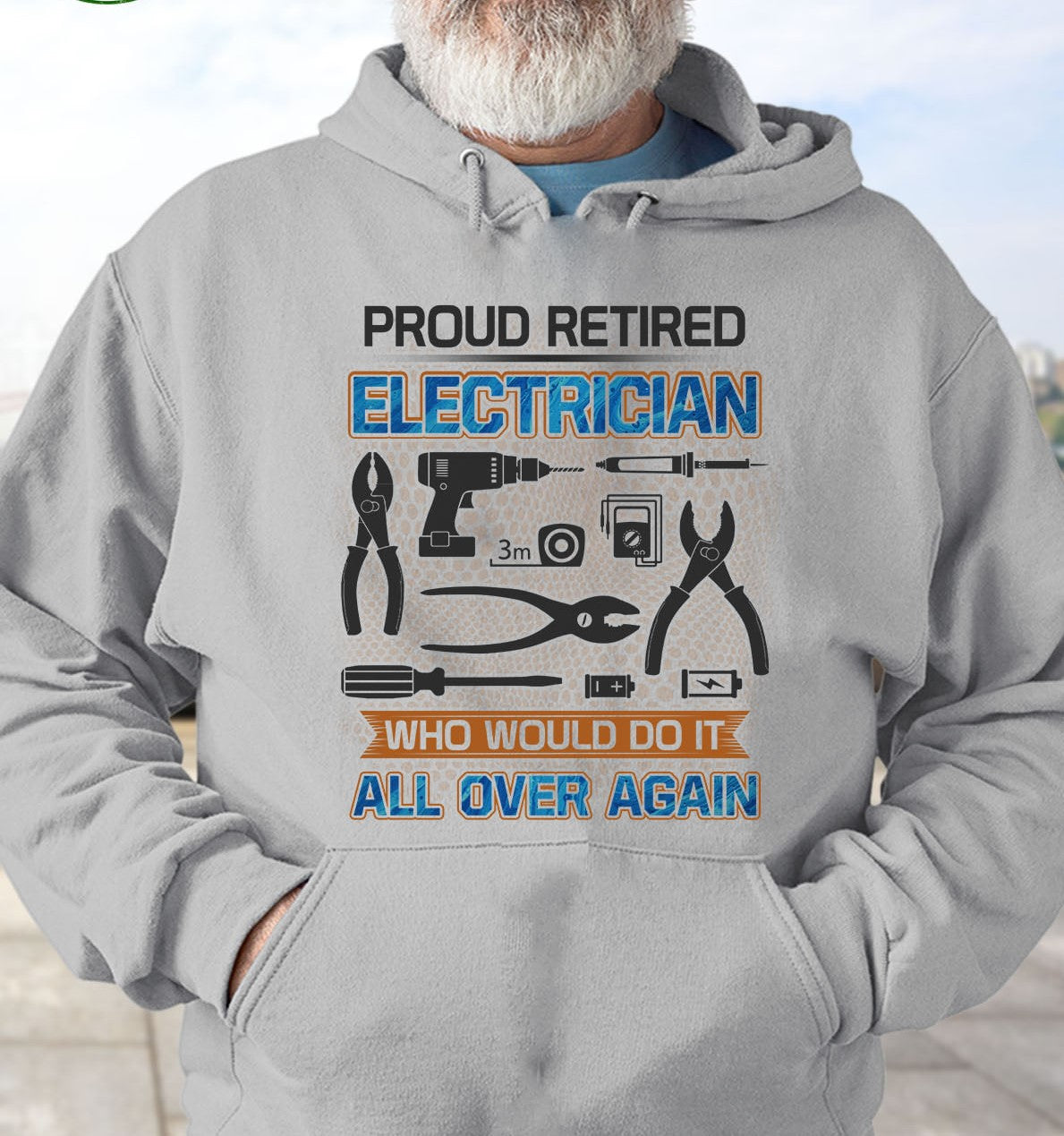 Proud Retired Electrician Who Would Do It All Over Again Retirement Gift