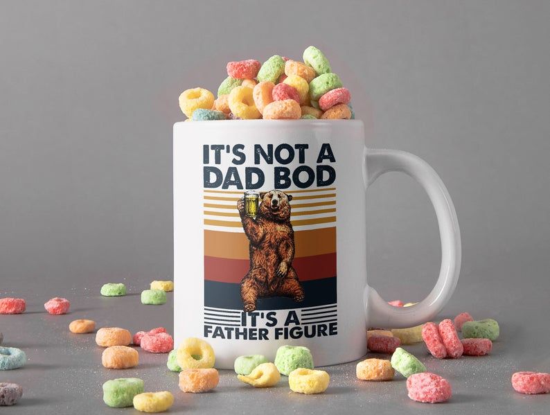 White Mug It’s Not A Dad Bod It’s A Father Figure Mug GIft For Dad Retro Vintage Mug Father Day Gift Bear Premium Sublime Ceramic Coffee Mug H99