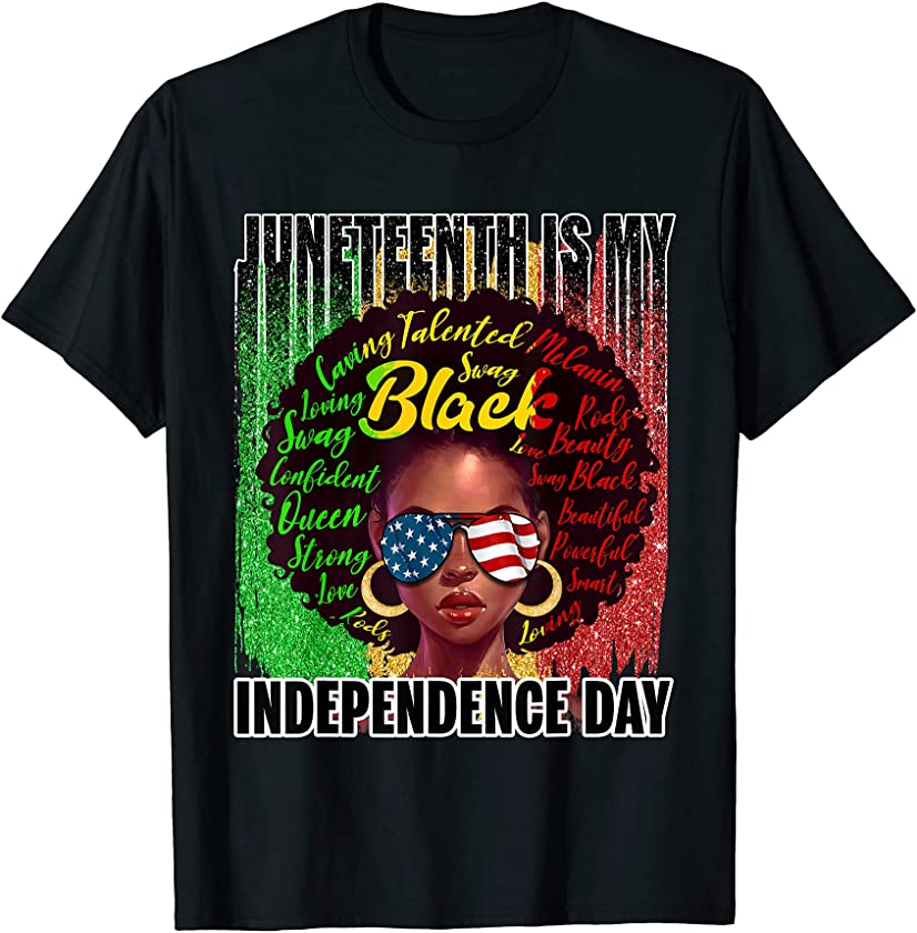 Juneteenth is My Independence Day Not July 4th – Black Queen T-Shirt