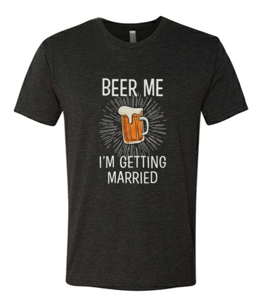 Bachelor party Beer Me RS T shirt