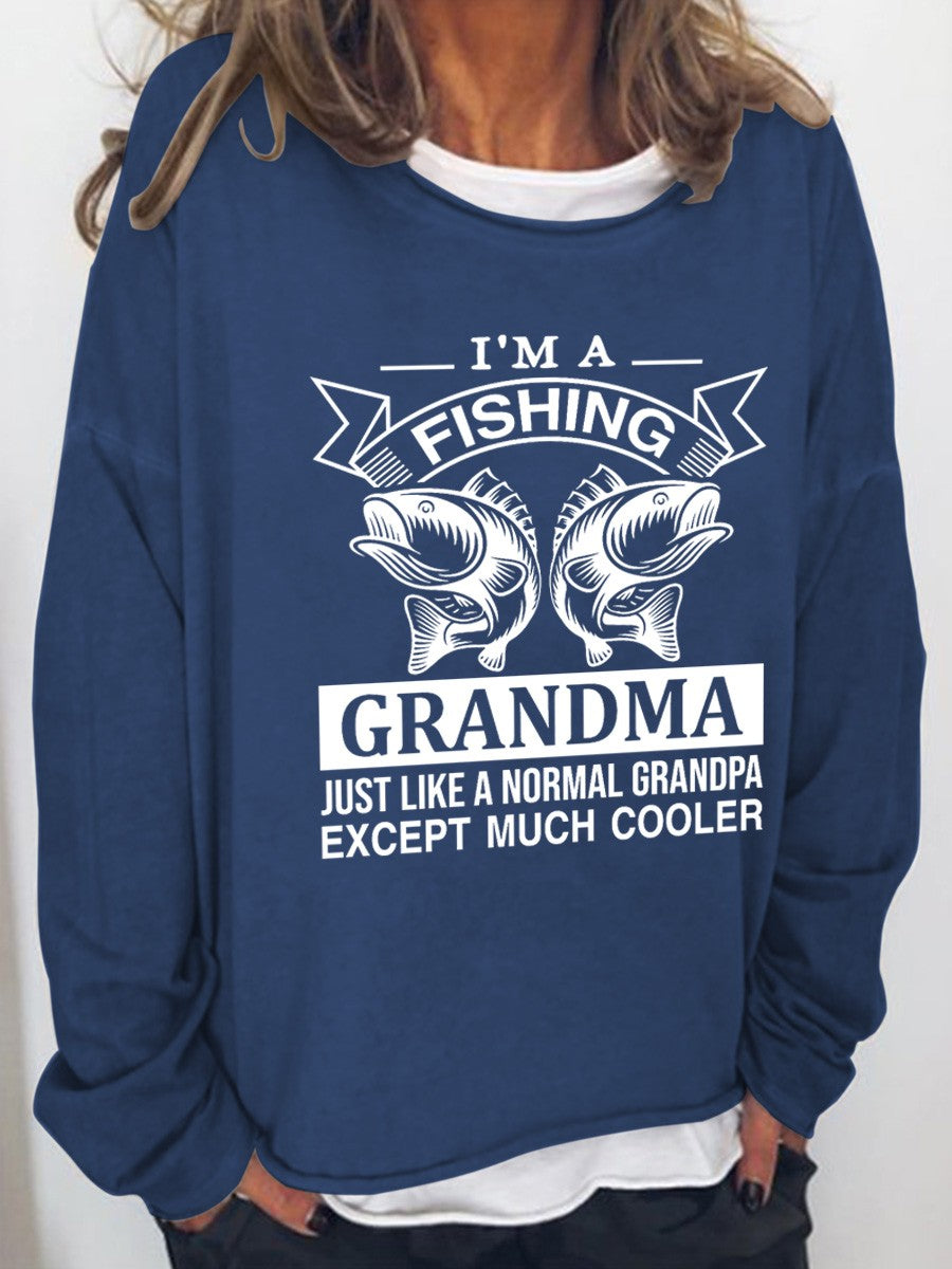 Women I’M A Fishing Grandma Just Like A Normal Grandma Funny Long Sleeve Top