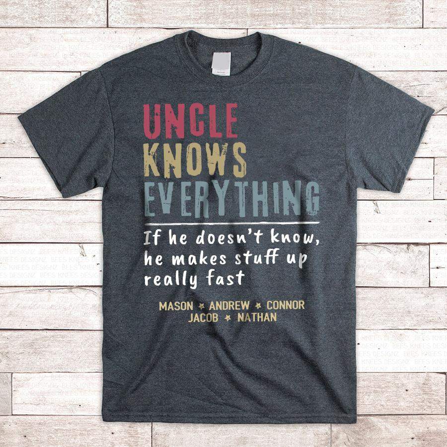 Uncle Knows Everything | Personalized T-Shirt