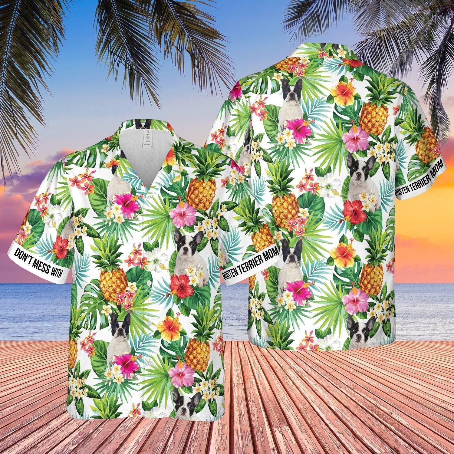 Mess With Bosten Terrier Mom Pineapple Tropical Hawaii Shirt For Men Women Ha32938