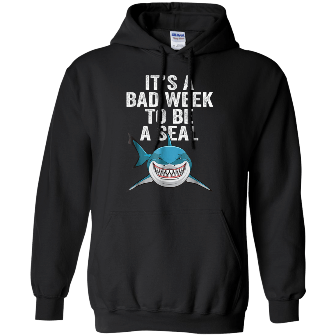 Its A Bad Week To Be A Seal shirt Hoodie