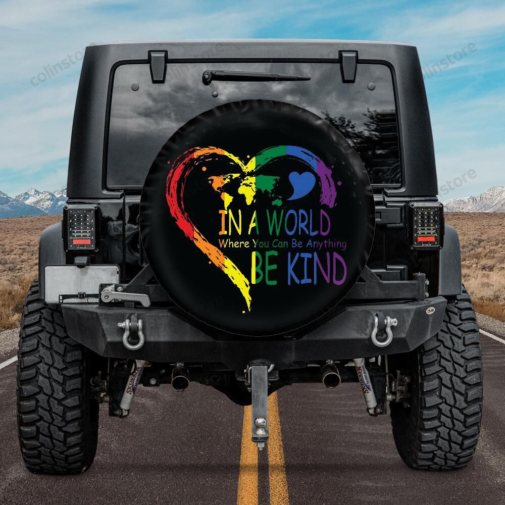 In A World Where You Can Be Anything Be Kind Lgbt Spare Tire Cover – Jeep Tire Covers