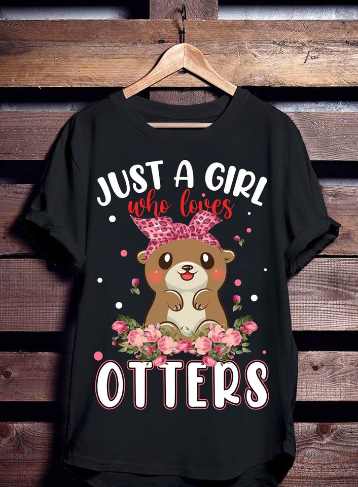 Just A Girl Who Loves Otters Gift Standard/Premium T-Shirt