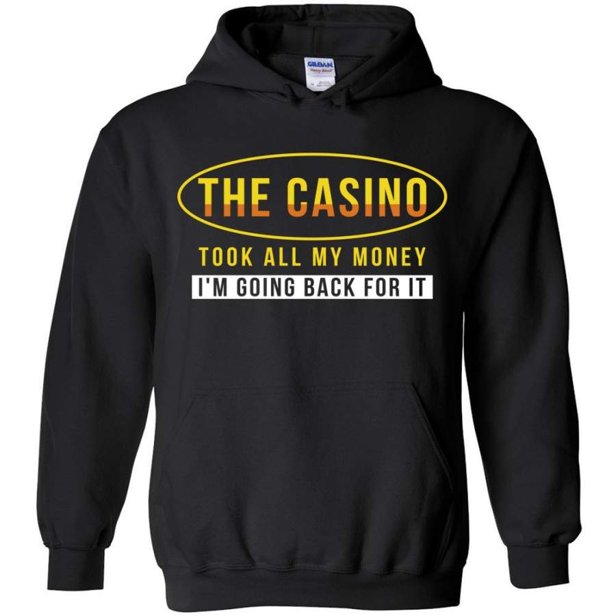 The Casino Took All My Money Hoodie