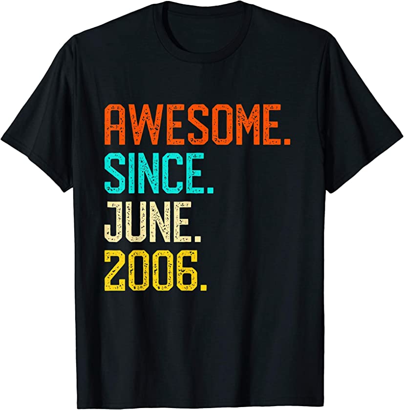 Awesome Since June 2006 Vintage 15th Birthday Him Her T-Shirt