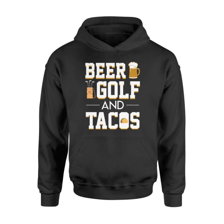 Beer Golf and Tacos Funny Beer Golf Tacos vintage  Shirt – Standard Hoodie