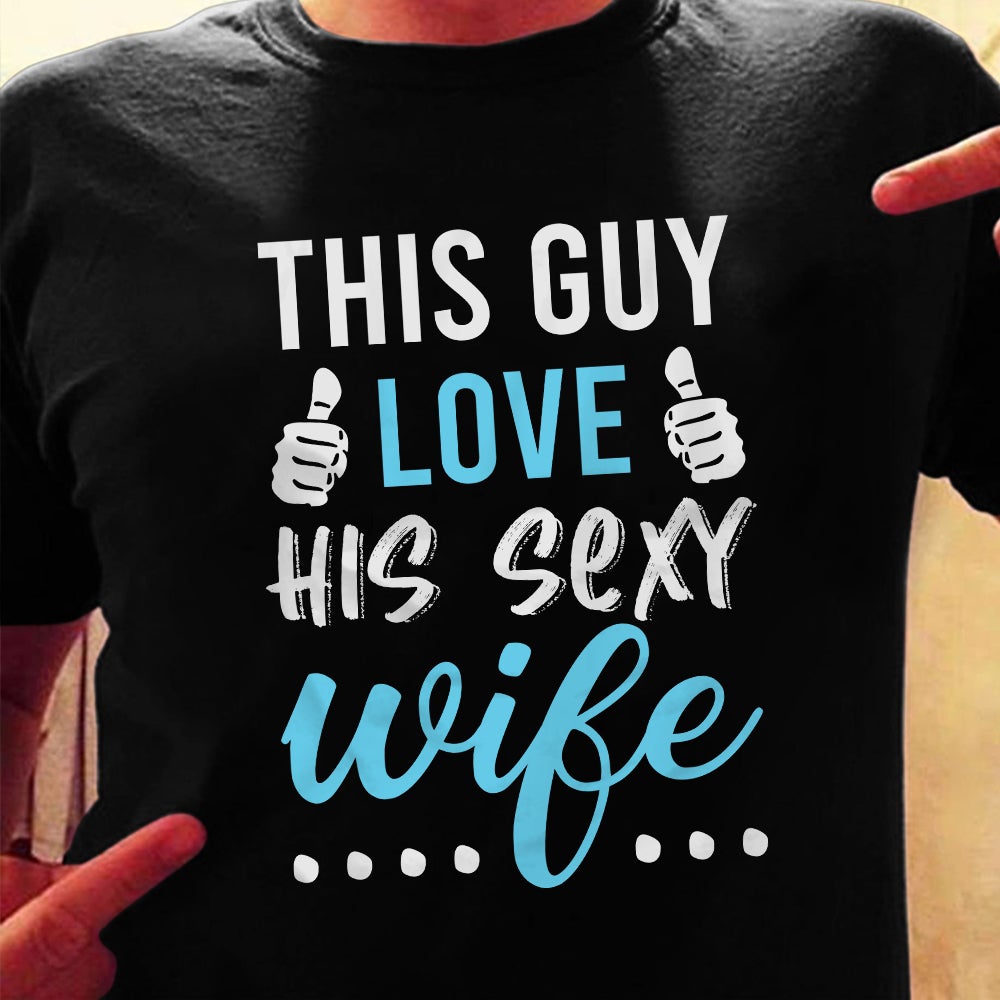 Couple Husband Loves Sexy Wife T Shirt TID DB248 81O57