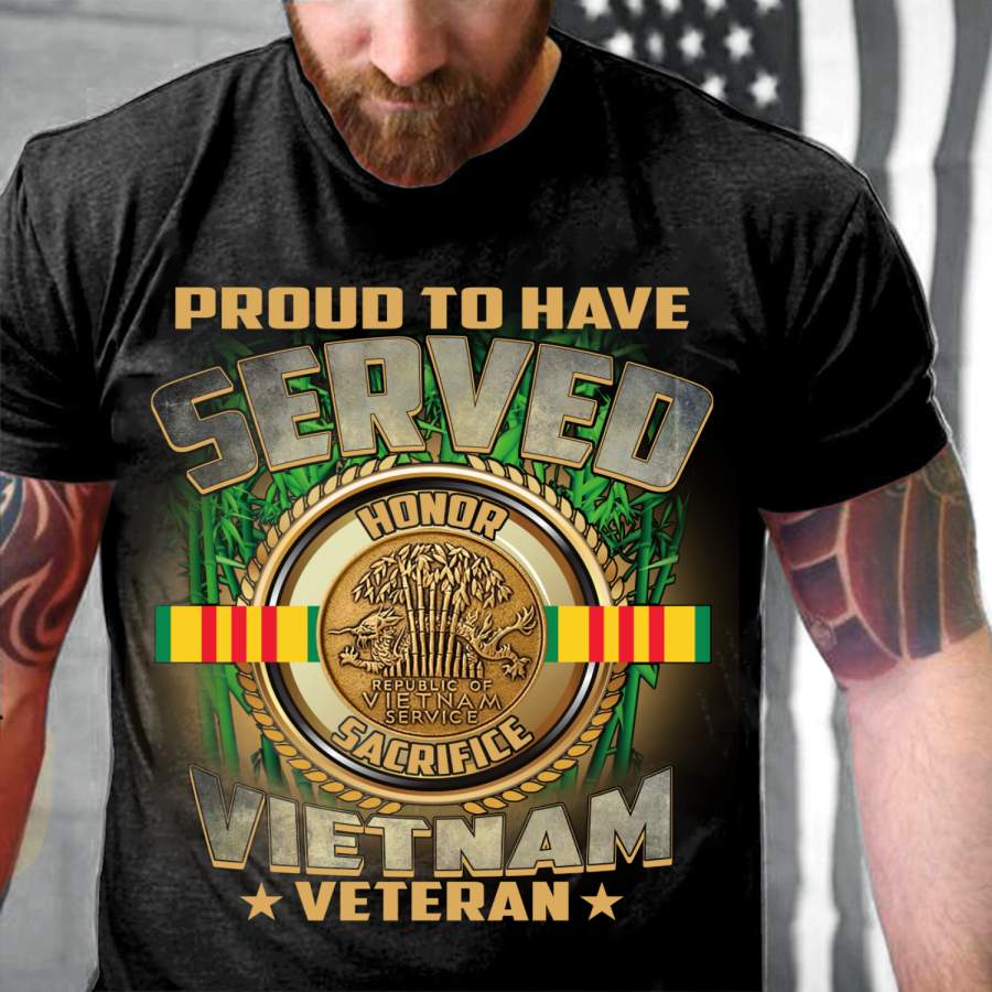 Proud To Have Served Vietnam Veteran T-Shirt