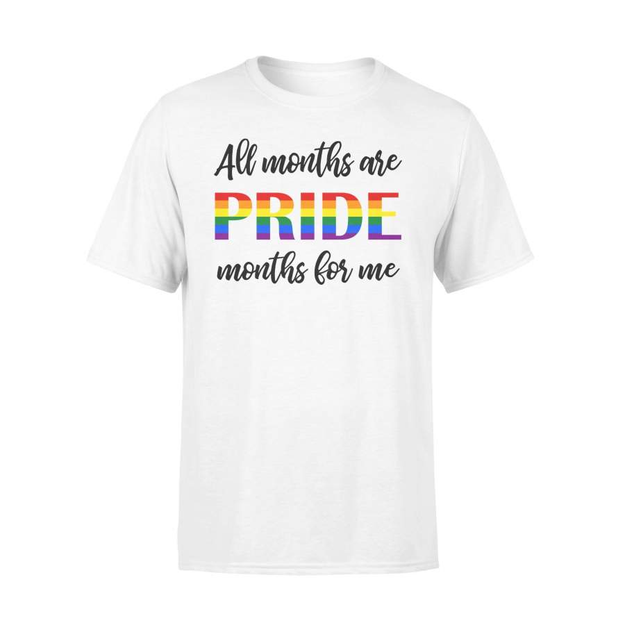 All months are  pride month for me LGBT shirt – Standard T-shirt