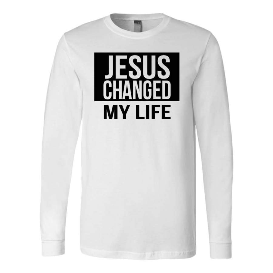 Jesus changed my life long sleeve shirt