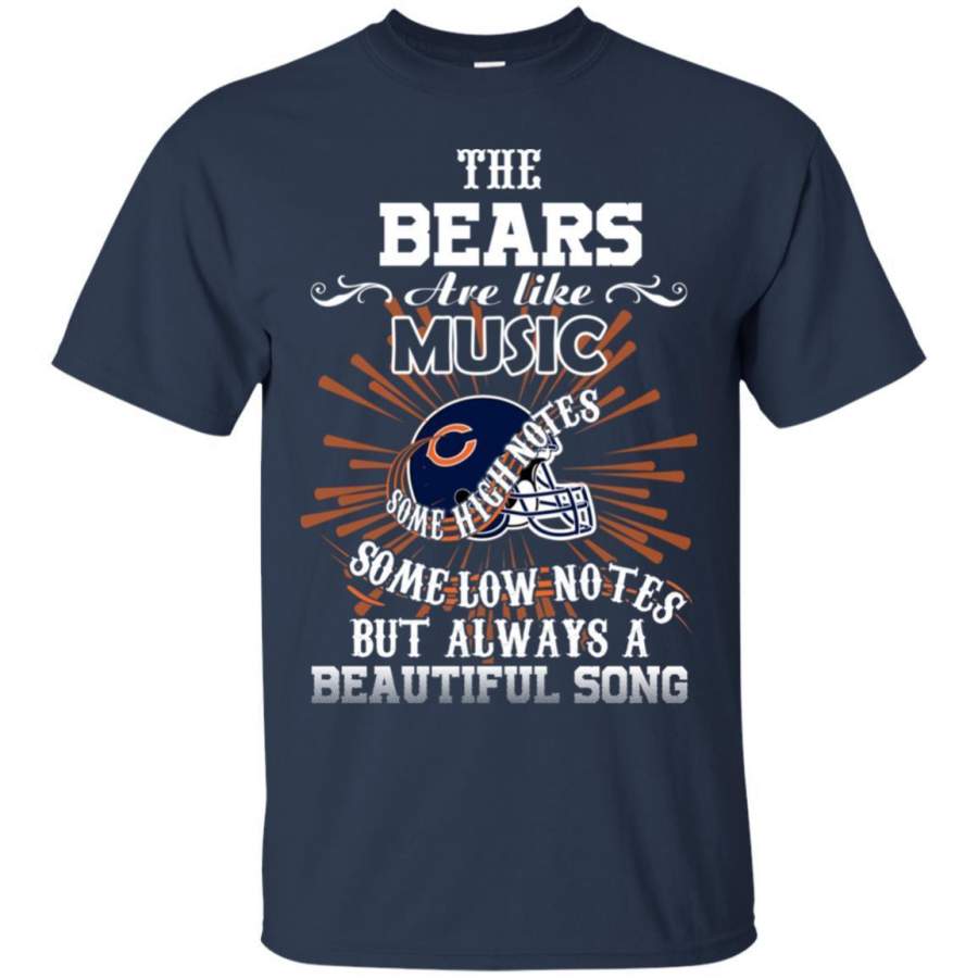 The Chicago Bears Are Like Music T Shirt