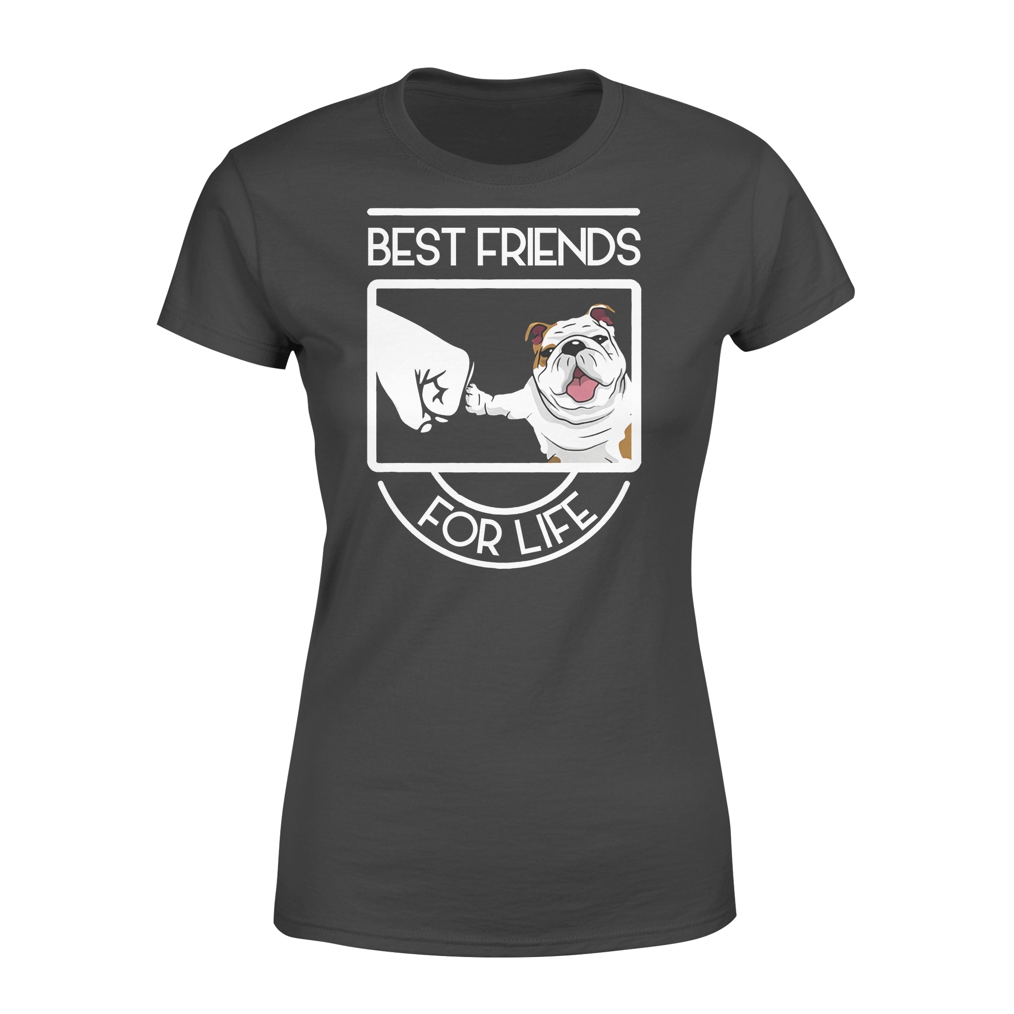 Cute Bulldog Best Friend For Life Gift Dog Lovers – Premium Women’s T-shirt