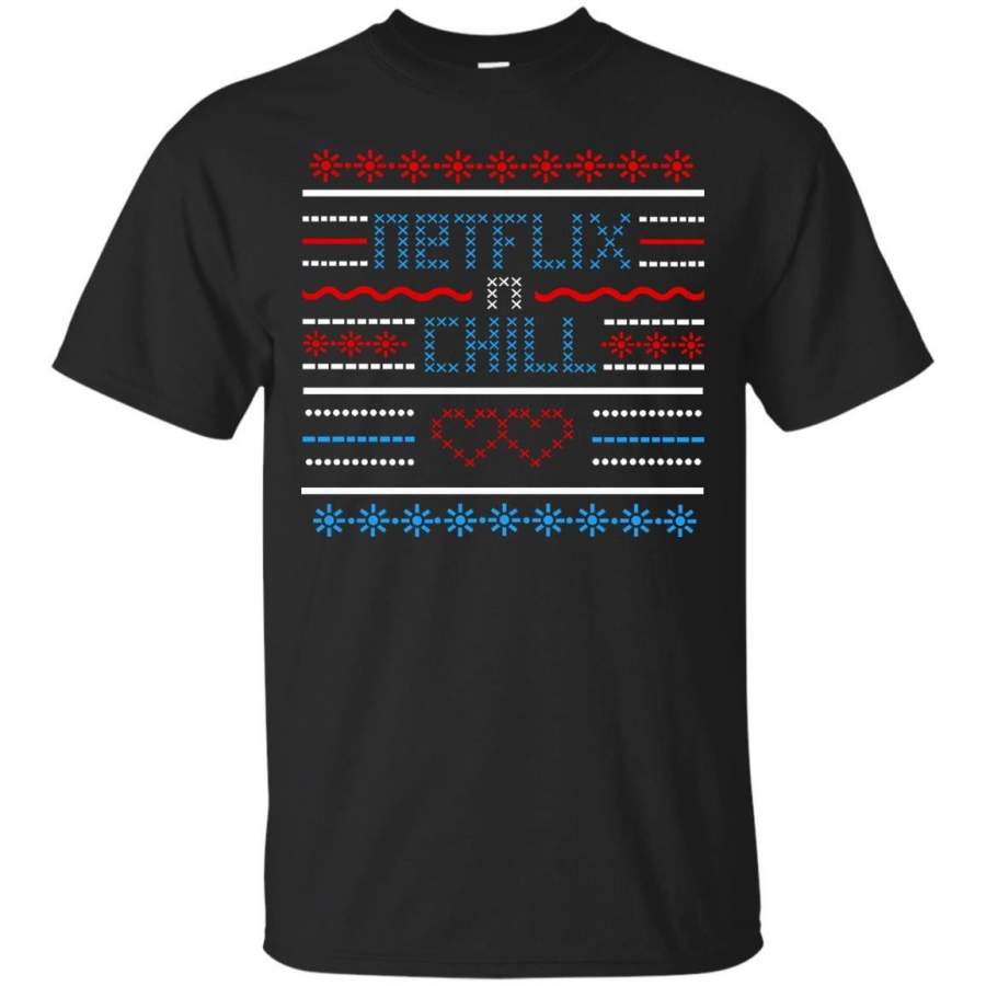 UGLY SWEATER – Netflix and Chill T Shirt & Hoodie