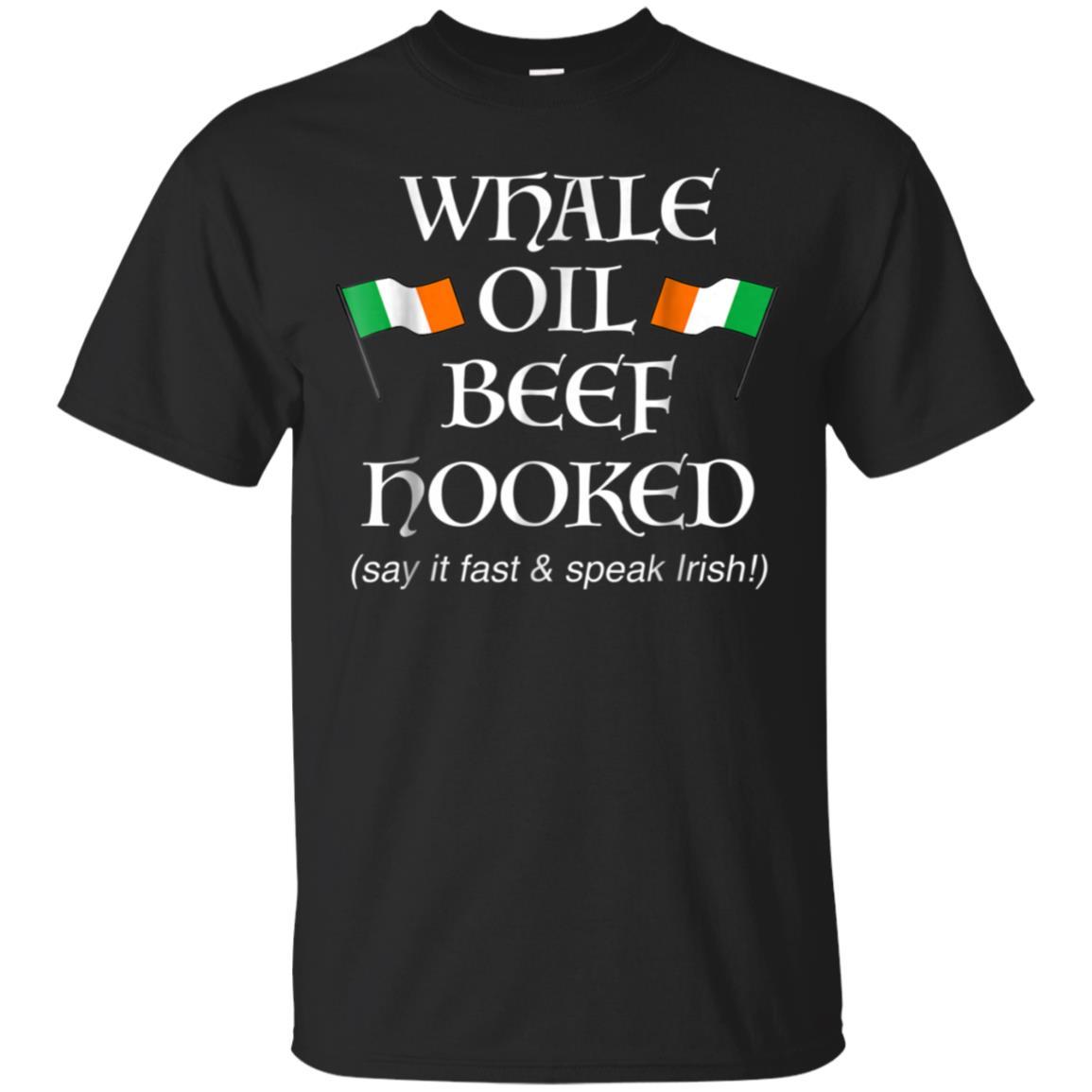 St Pattys How to Speak Irish Whale Oil Beef Hooked T Shirt