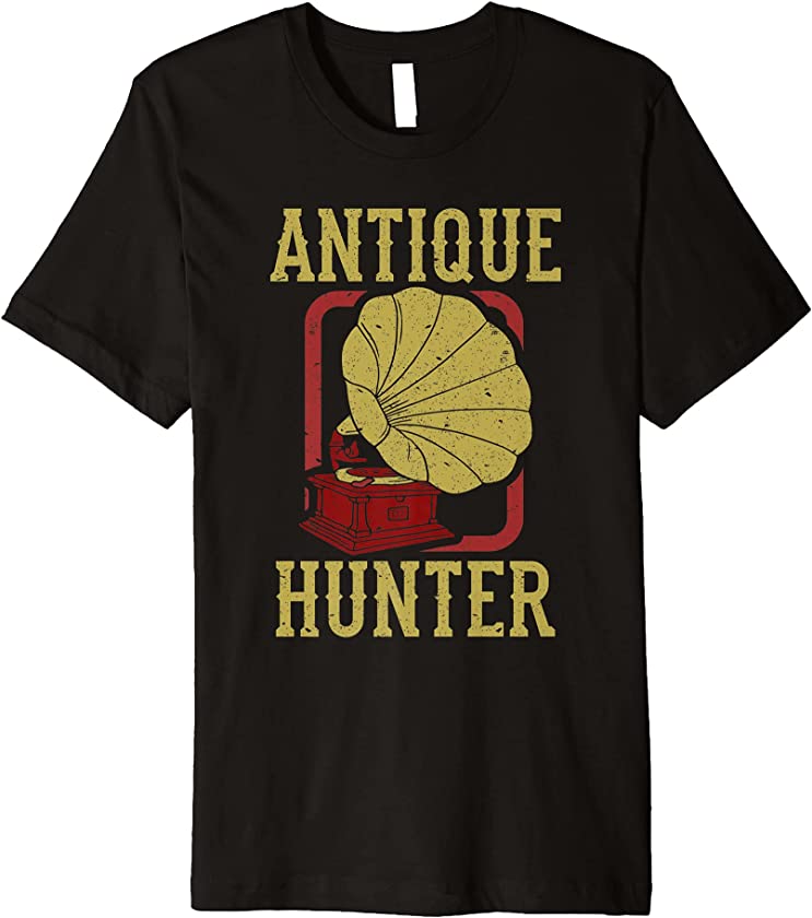 Antique Hunter Vintage Thrift Store Flea Market Garage Sale Premium T-Shirt