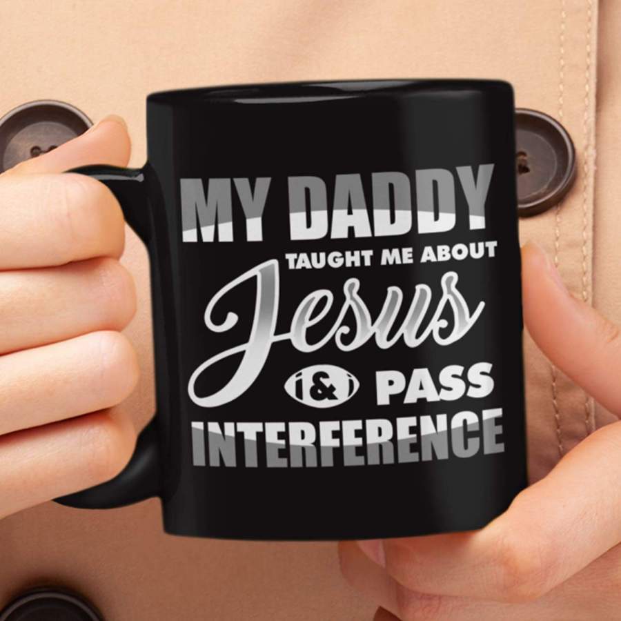 My Daddy taught me about Jesus coffee mug