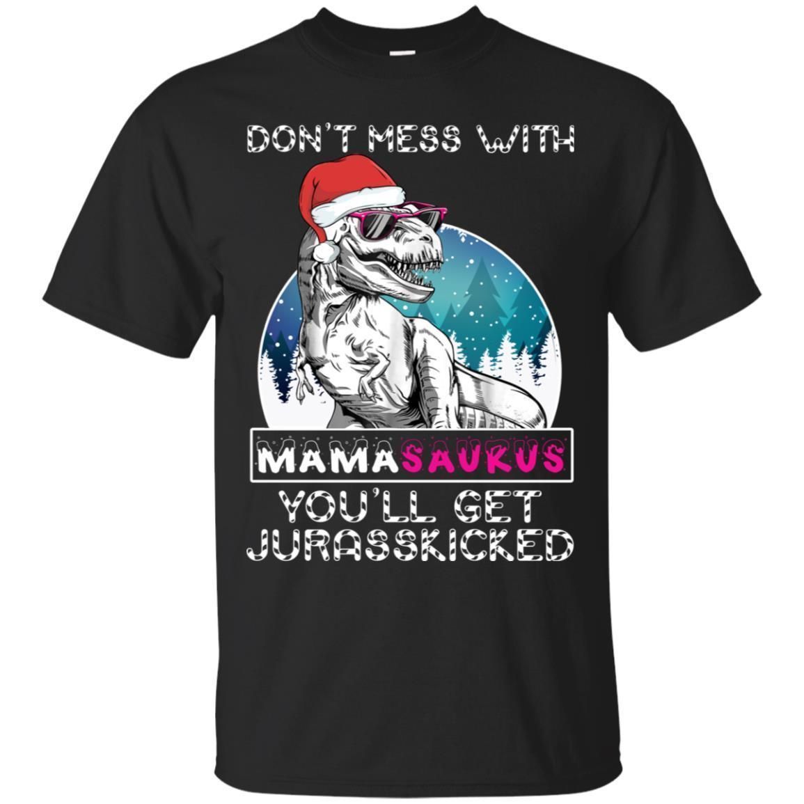 Check out this awesome Don’t Mess With Mamasaurus You’ll Get Jurasskicked Ugly Christmas Shirt