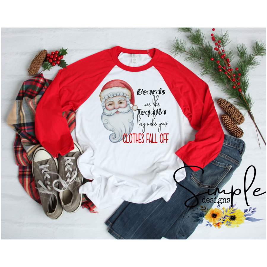 Beards Are Like Tequila They Make Your Clothes Fall Off Santa Christmas T-shirt, Christmas Shirts