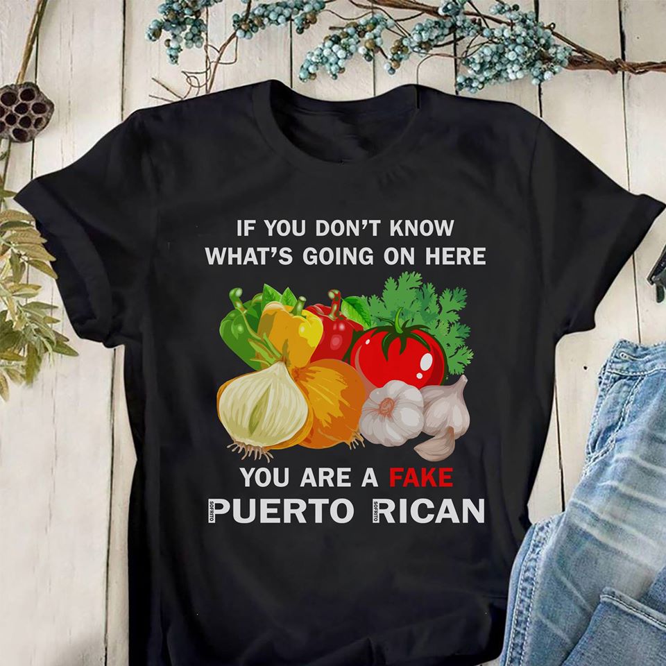 If You Don’t Know What’s Going On Here You Are A Fake Puerto Rican Standard Men T-shirt