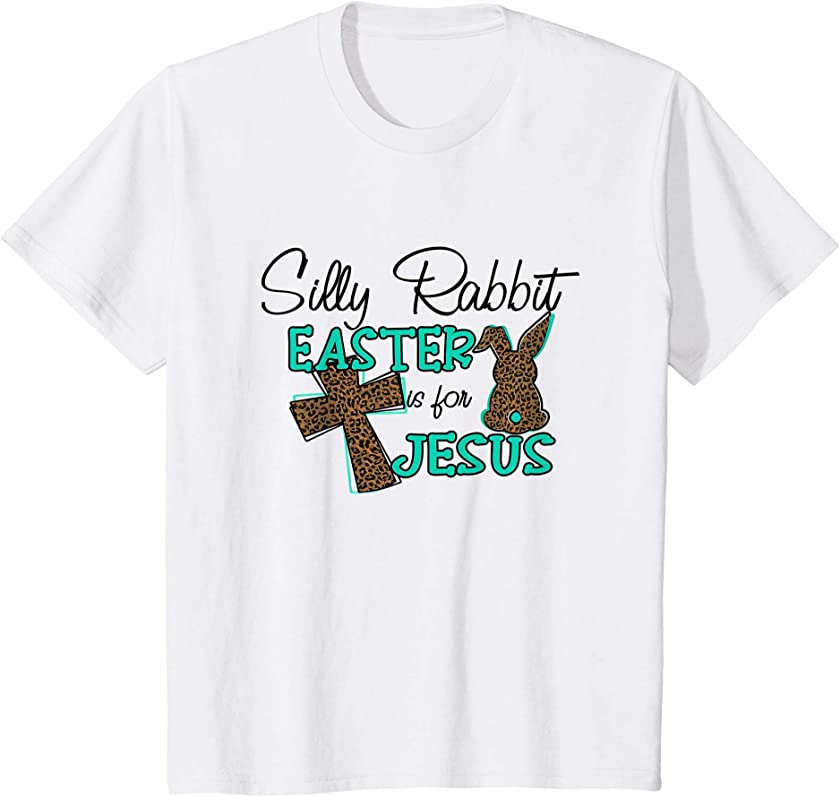 Kids Silly Easter Rabbit Easter Is For Jesus Gift For Boy Girl T-Shirt