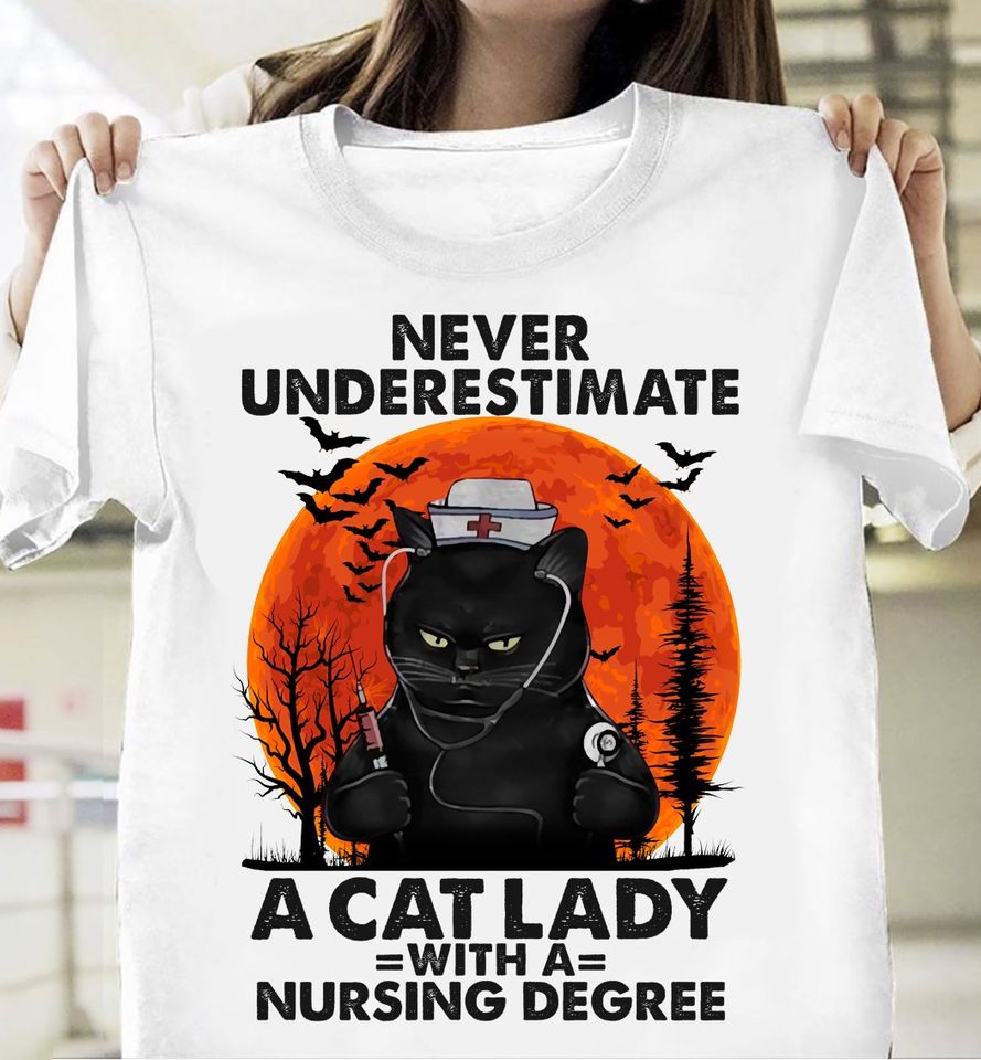 Never Underestimate A Cat Lady With A Nursing Degree Standard T-Shirt