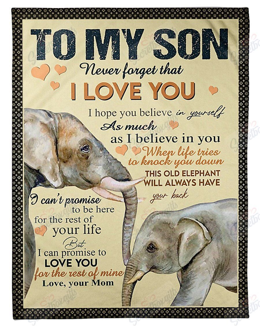 This Old Elephant Will Always Have Your Back To Son Th3012518Cl Fleece Blanket