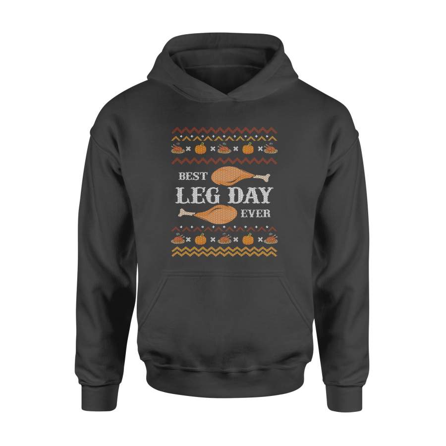 Best Leg Day Ever Ugly Christmas Sweater Funny Thanksgiving Shirt – Standard Hoodie