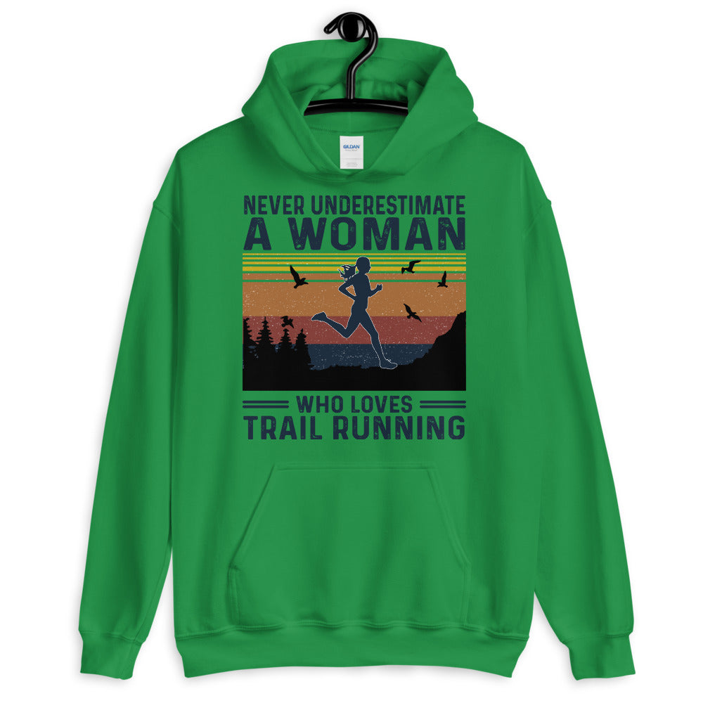 Vintage Never Underestimate A Woman Who Loves Trail Running Hooded Sweatshirt