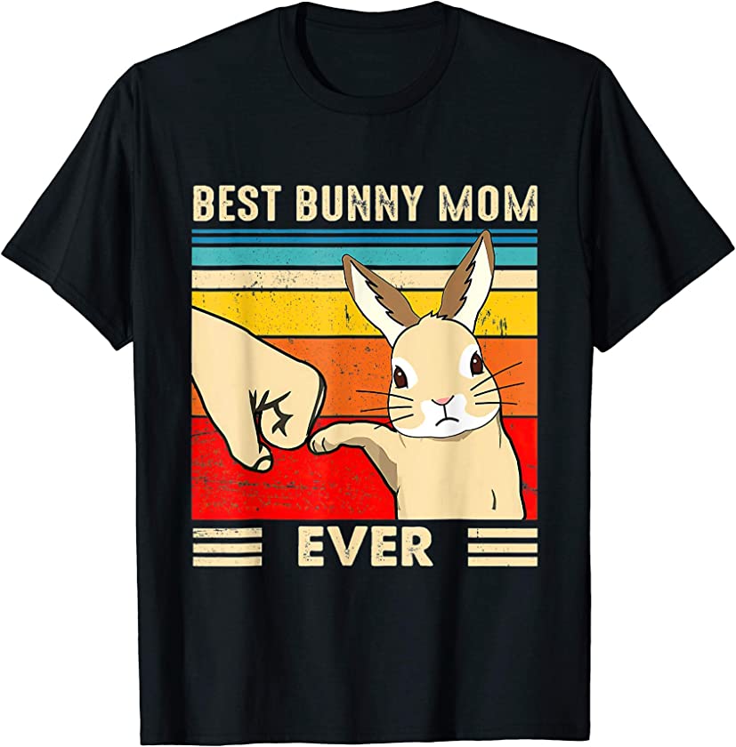 Best Bunny Mom Ever Rabbit Easter Day T-Shirt