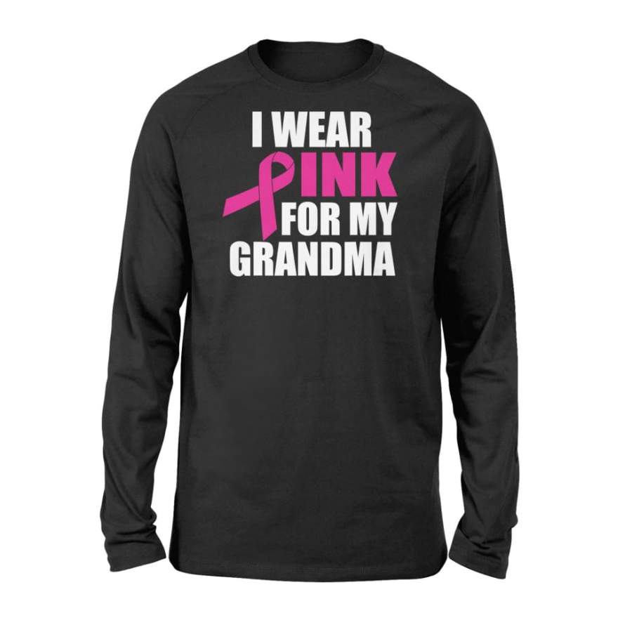 I Wear Pink For My Grandma Breast Cancer Shirt For Men Women – Standard Long Sleeve