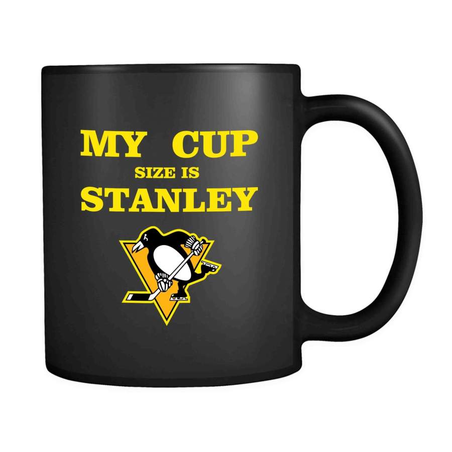 My Cup Size Is Stanley Pittsburgh Penguins Hockey 11oz Mug