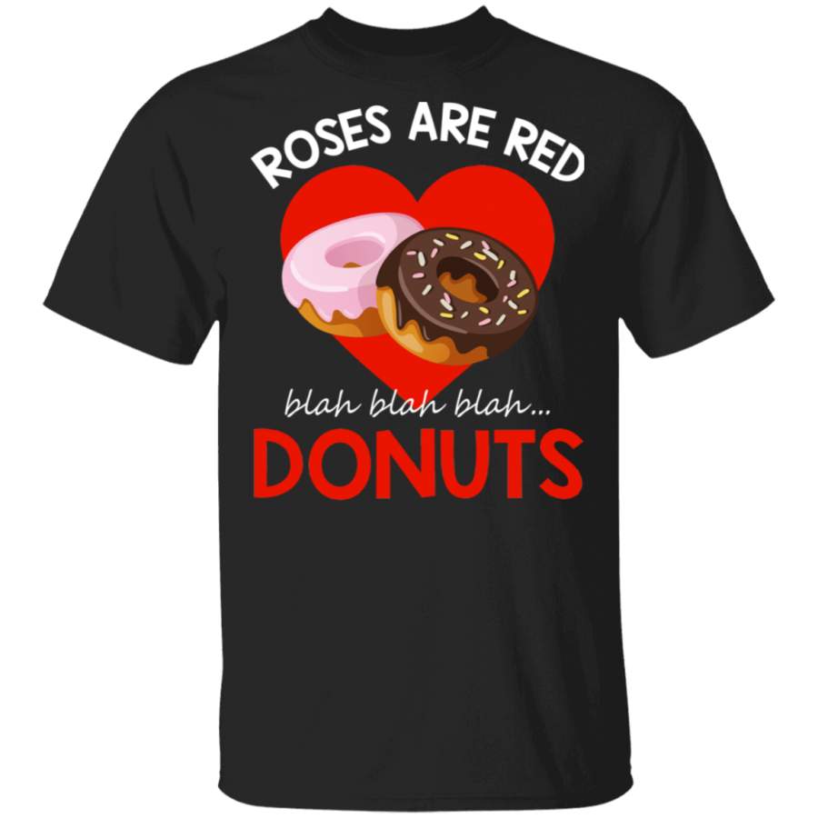 Valentine’s Day Donut Shirt Roses Are Red Blah Blah Blah Donuts Cool Valentine’s Day Heart Donut Lover Valentine Gifts T-Shirt