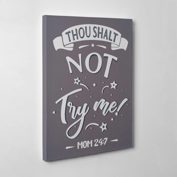 “Thou Shalt Not Try Me” Canvas Sign – Funny Gift for Mom