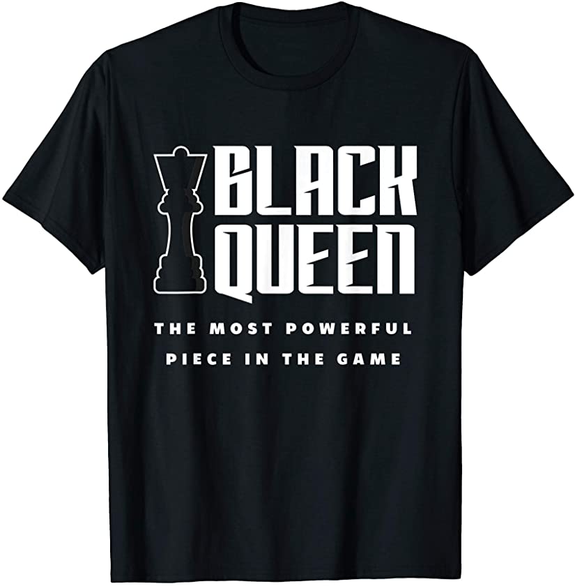 Black Queen Most Powerful Chess African American Women Chess T-Shirt