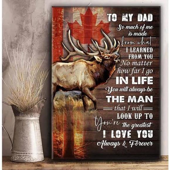 To My Dad Reindeer And Maple Leaf So Much Of Me Is Made From What I Learned From You Portrait Poster & Canvas Gift For Father Home Decor Wall Art Visual Art