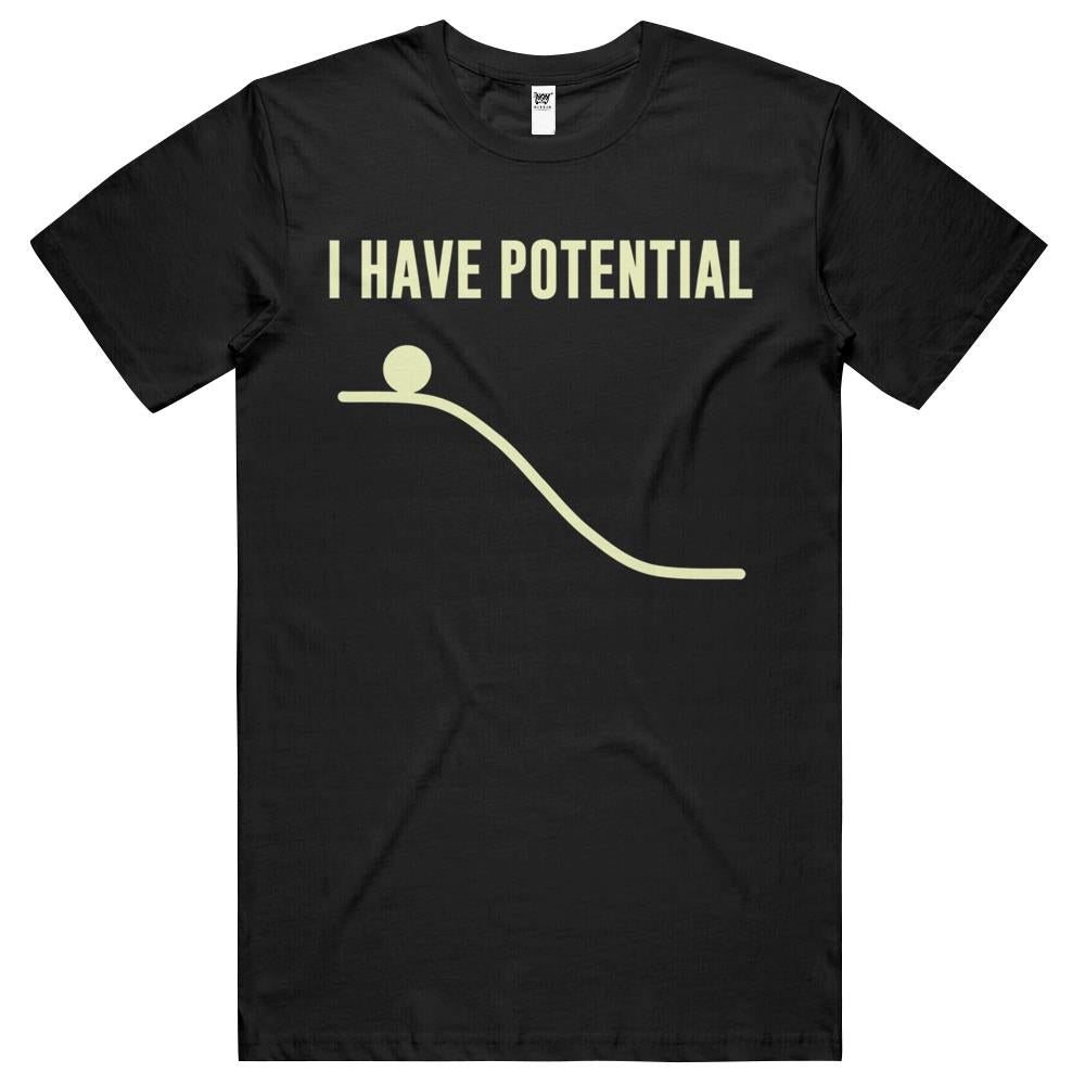 I Have Potential Energy T Shirts