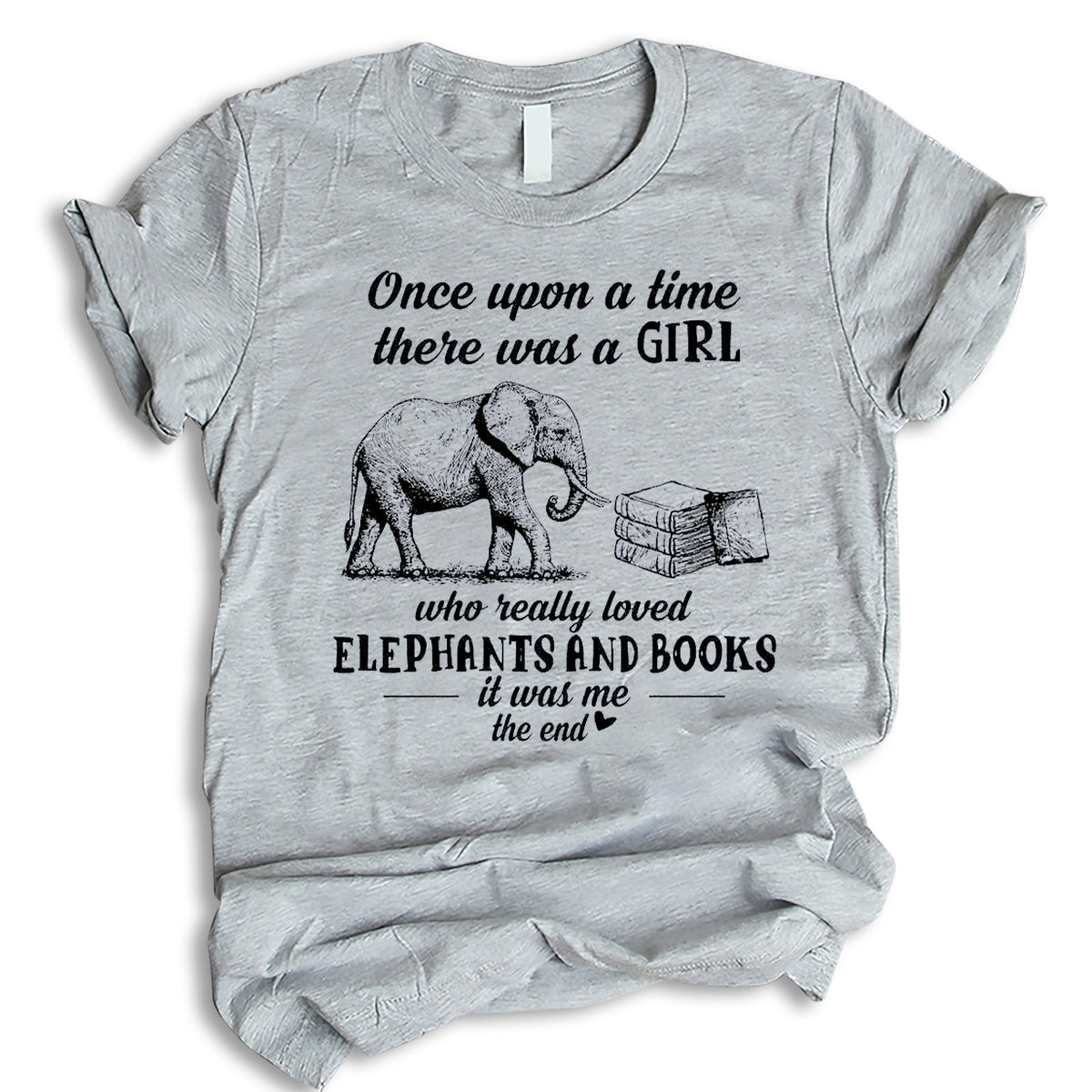 Once Upon A Time There Was A Girl Who Really Loved Elephant And Books Shirt, Elephant Book Shirt, Elephant Girl Shirt, Elephant Shirt, T-Shirt, Tee