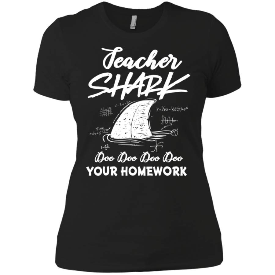 Teacher Shark Doo Doo Doo Your Homework Shirt Ladies’ Boyfriend Shirt