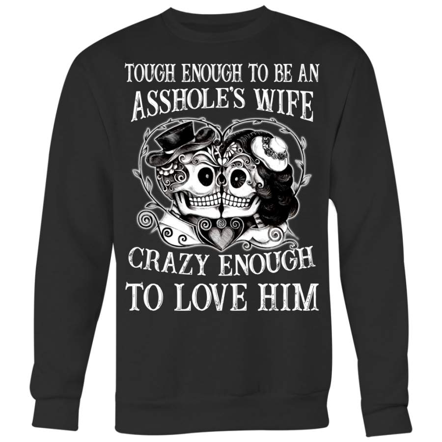 Halloween Skull Crazy Enough To Love Him Shirt