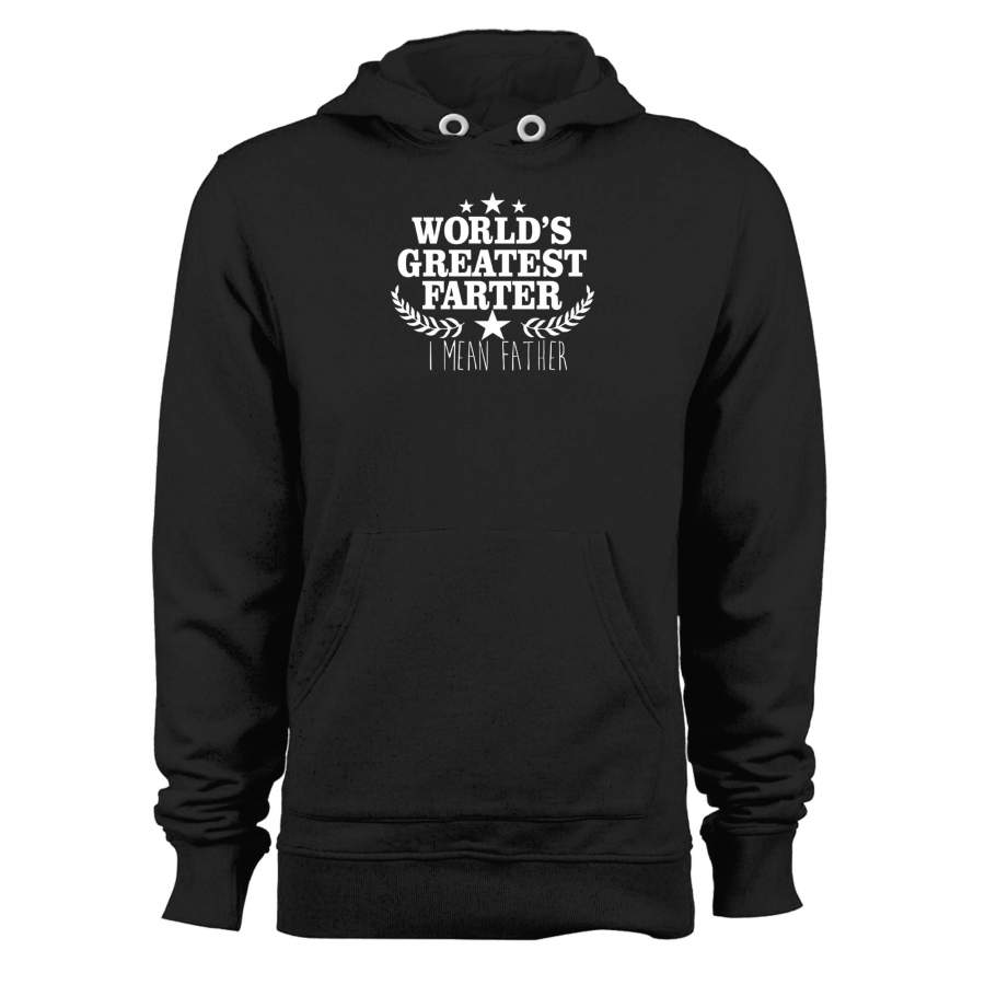 Worlds Greatest Farter I Mean Father Funny Fathers Day Unisex Hoodie