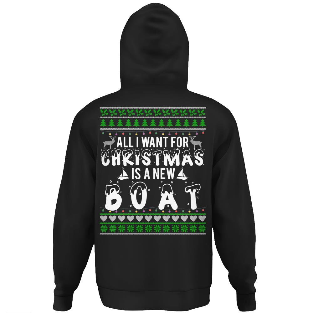 All I Want For Christmas Is A New Boat Merry Christmas Hoodie Print On Back