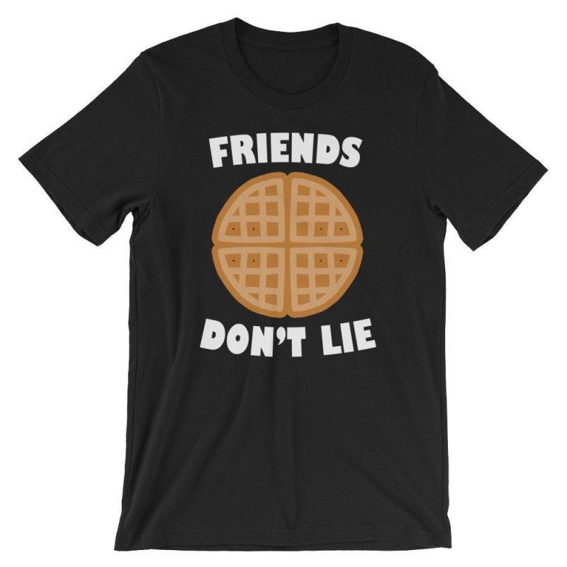 Crushtee Friends Don’t Lie With Waffle Cool Unisex Shirt | Funny Graphic Humor No To Lie Cute T Shirt | Best Souvenir Short Sleeve Tee Long Sleeve Hoodie