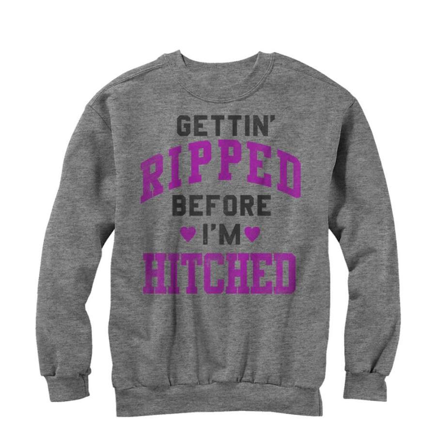 CHIN UP Women’s Gettin Ripped Before I’m Hitched  Sweatshirt Athletic Heather