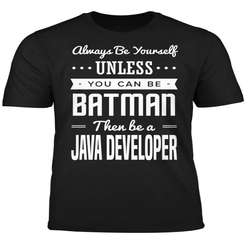 You Can Be A Batman Then Be A Java Developer Tshirt