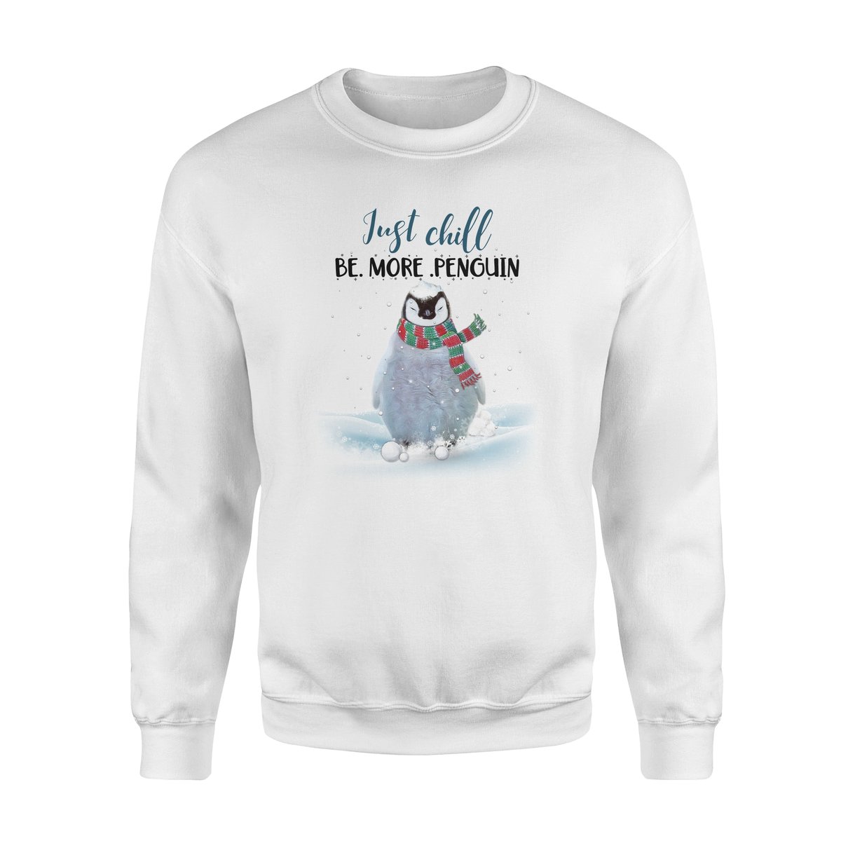 Just Chill Be More Penguin – Standard Crew Neck Sweatshirt, Gift For You, Gift For Penguin Lover T-Shirt Hoodie All Color Size S-5Xl