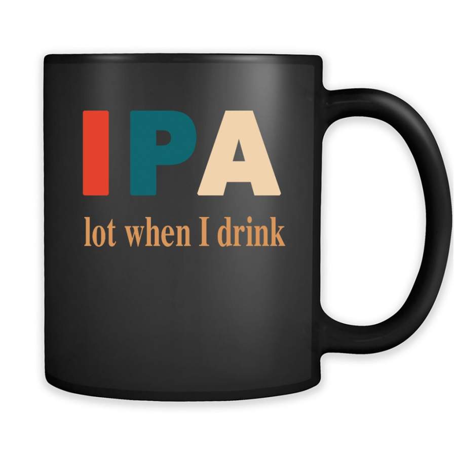 IPA lot When I Drink, Classic Vintage – Full-Wrap Coffee Black Mug